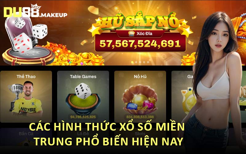 Các Hình Thức Xổ Số Miền Trung Phổ Biến Hiện Nay