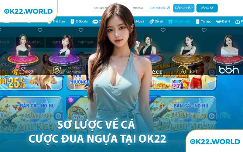 Sơ Lược Về Cá Cược Đua Ngựa Tại OK22